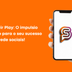 Seguir Play: Impulsionando seu Sucesso nas Redes Sociais