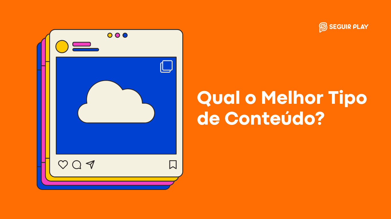 Instagram: Qual o Melhor Tipo de Conteúdo?